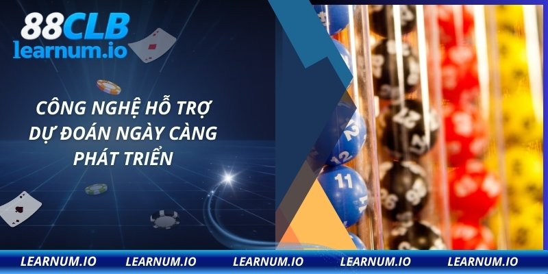 Công nghệ hỗ trợ dự đoán ngày càng phát triển