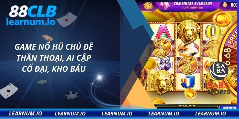 Game nổ hũ chủ đề thần thoại, Ai Cập cổ đại, kho báu