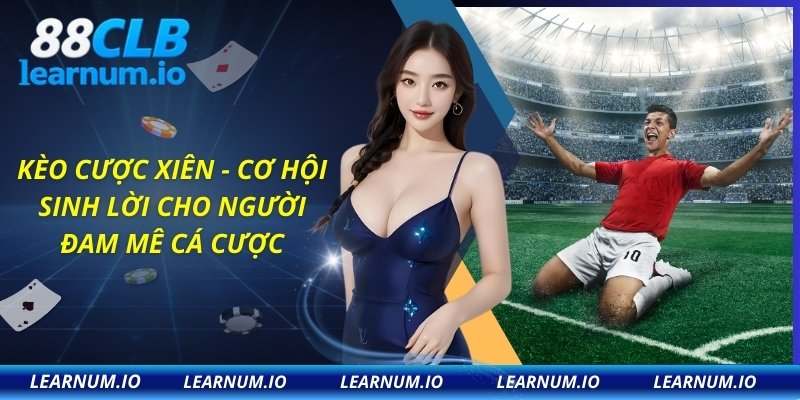Kèo cược xiên