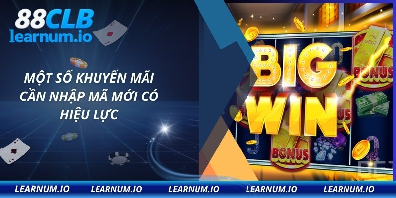 Một số khuyến mãi cần nhập mã mới có hiệu lực
